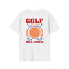 Golf Is a Good Walk Spoiled T-Shirt | Golf Lover Shirt