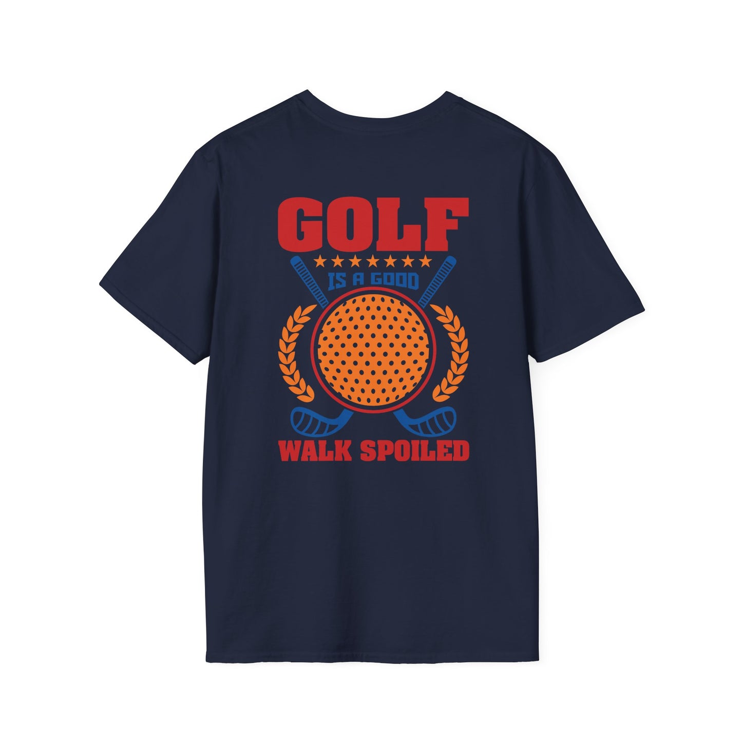 Golf Is a Good Walk Spoiled T-Shirt | Golf Lover Shirt