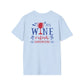 It’s Wine O Clock Somewhere T-Shirt | Wine Lover Tee | Funny Drinking Shirt