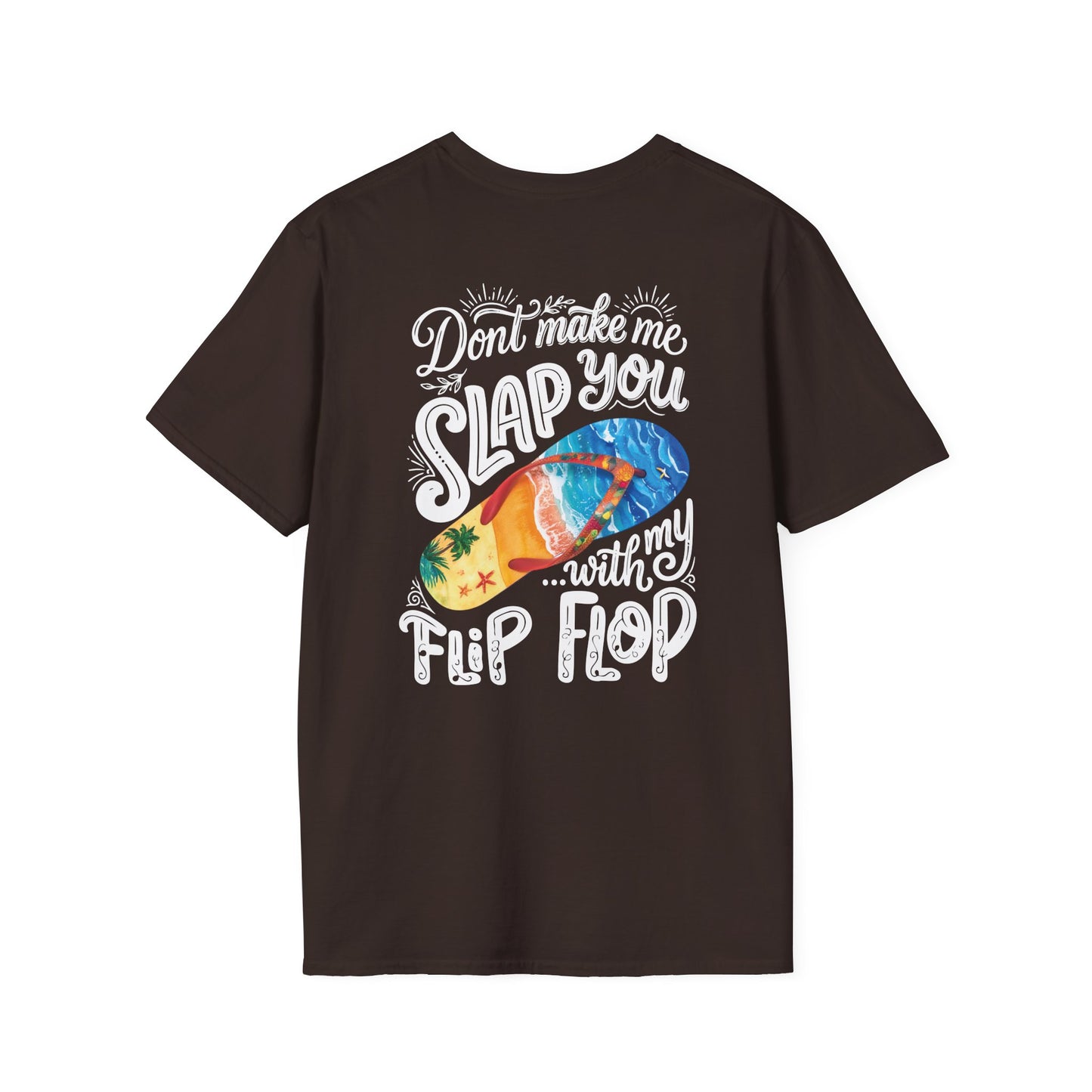 Don’t Make Me Slap You With My Flip Flop T-Shirt | Beach Shirt | Summer Tee