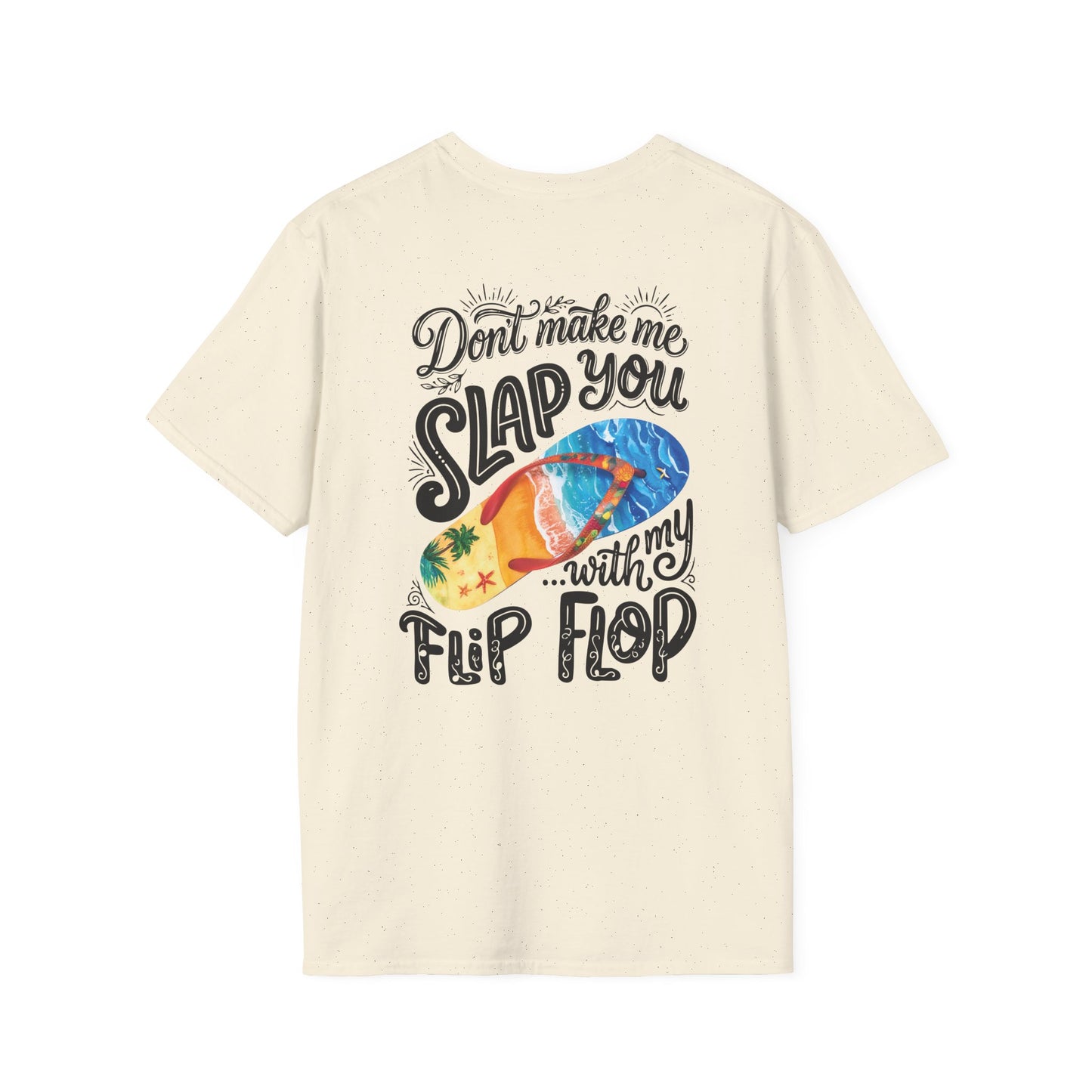 Don’t Make Me Slap You With My Flip Flop T-Shirt | Beach Shirt | Summer Tee