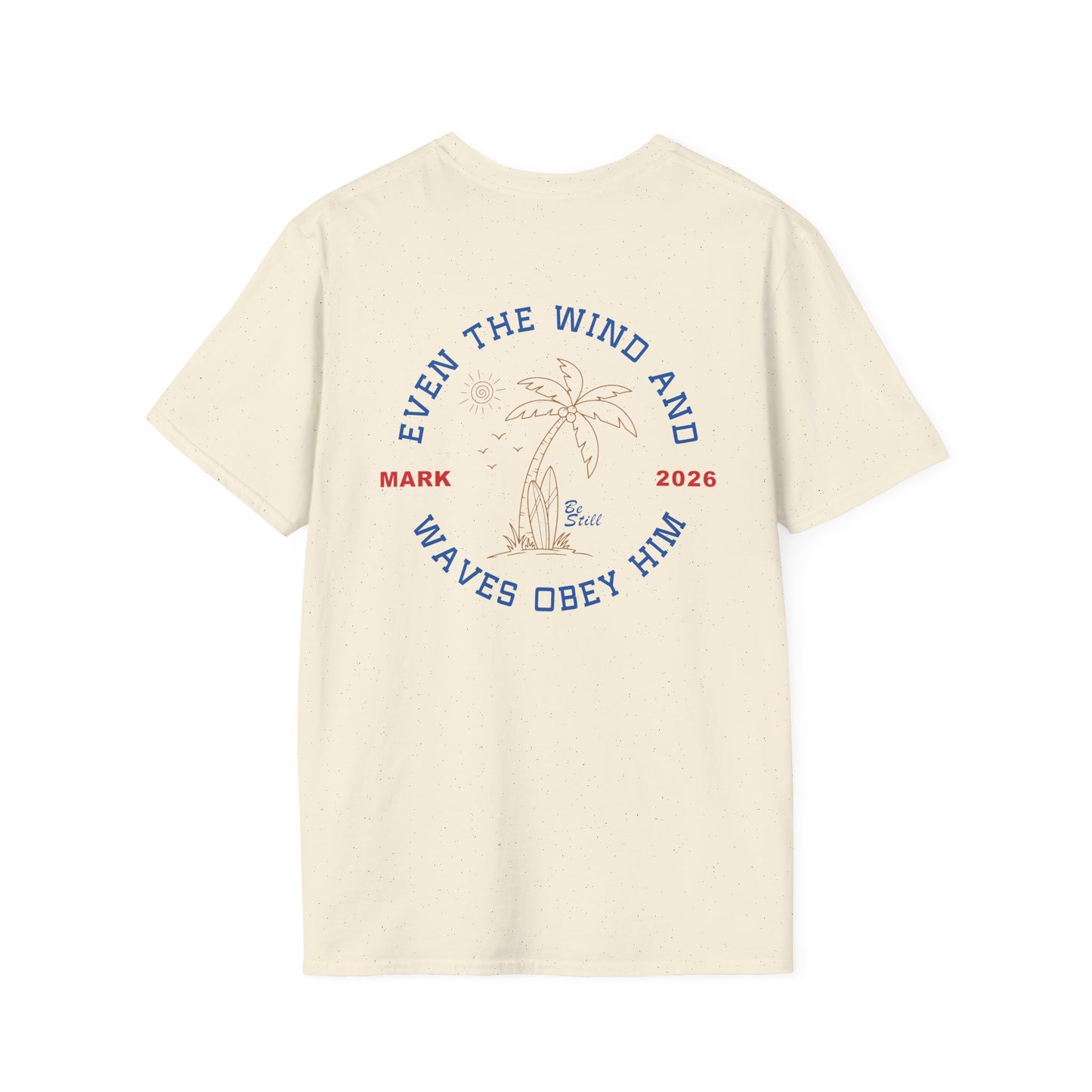 Custom Christian T-Shirt Even the Wind and Waves Obey Him | Personalized Faith Tee