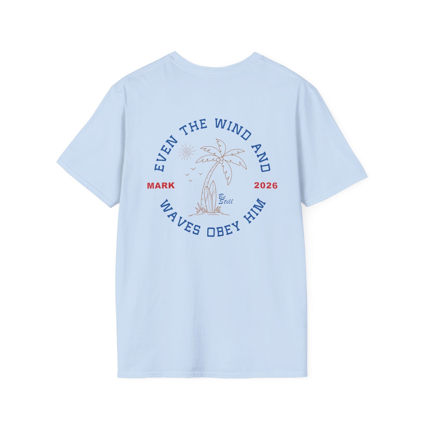 Custom Christian T-Shirt Even the Wind and Waves Obey Him | Personalized Faith Tee