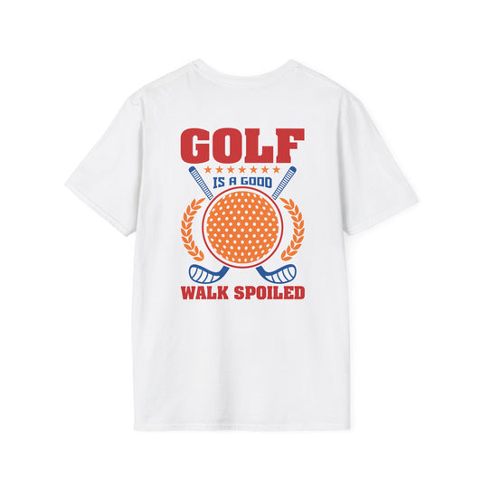 Golf Is a Good Walk Spoiled T-Shirt | Golf Lover Shirt