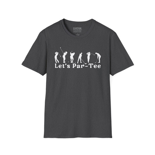 Golfers Lets Par Tee T-Shirt | Golf Party Tee | Golf Lifestyle Shirt