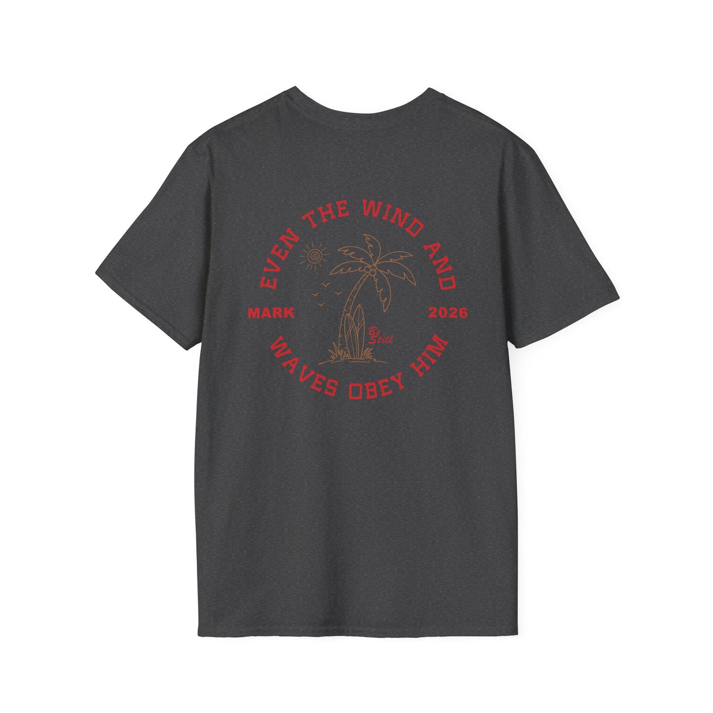 Custom Christian T-Shirt Even the Wind and Waves Obey Him | Personalized Faith Tee