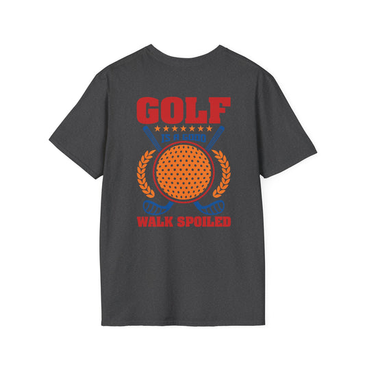 Golf Is a Good Walk Spoiled T-Shirt | Golf Lover Shirt