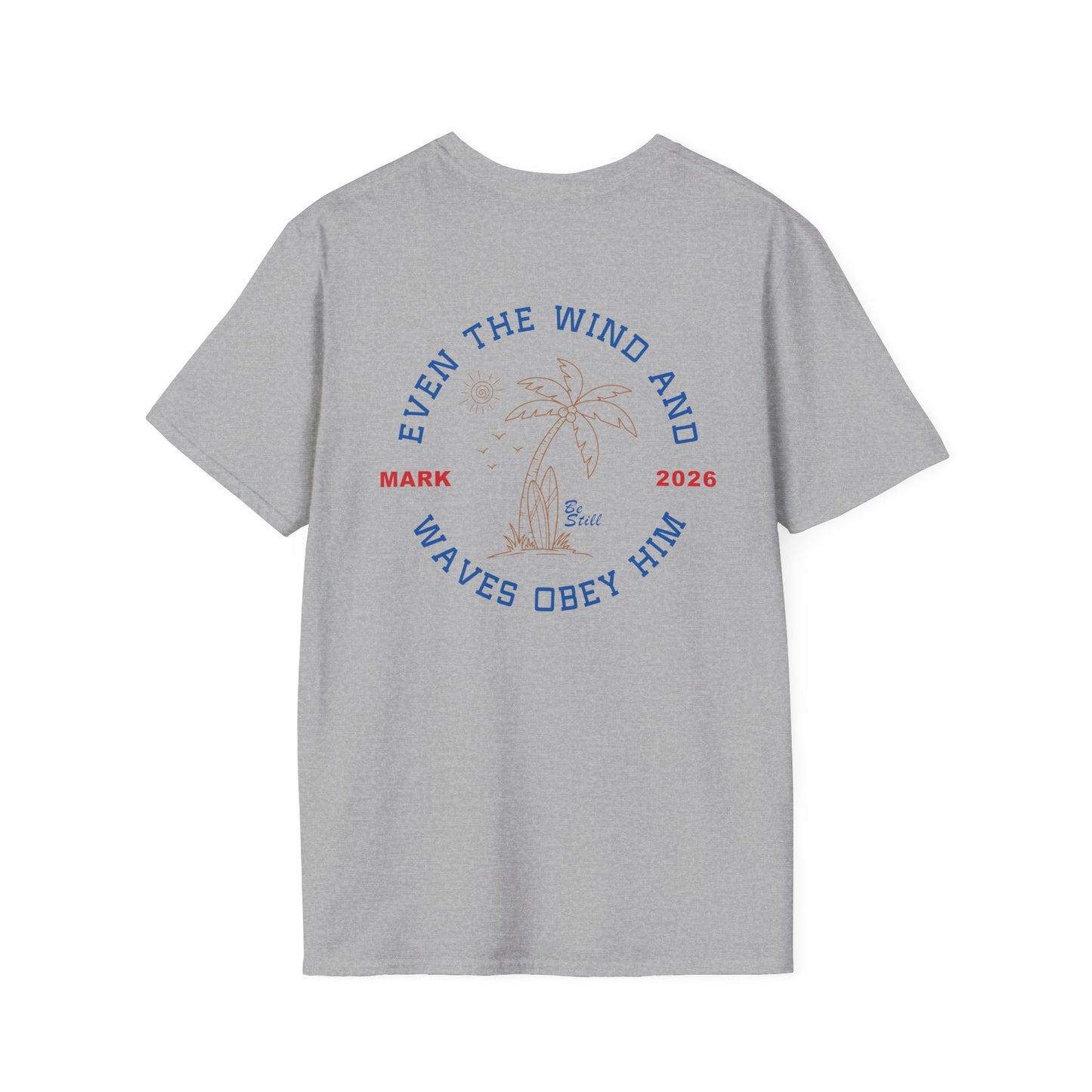 Custom Christian T-Shirt Even the Wind and Waves Obey Him | Personalized Faith Tee